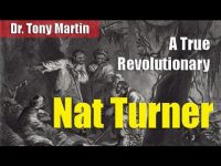 Dr. Tony Martin | Nat Turner: A True Revolutionary