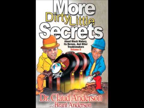 Dr. Claud Anderson – Dirty Secrets: Black Leadership Has Failed Black People