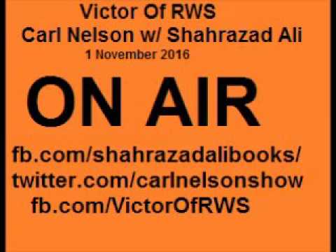 Carl Nelson w/ Shahrazad Ali on the Elections ~1 Nov 2016
