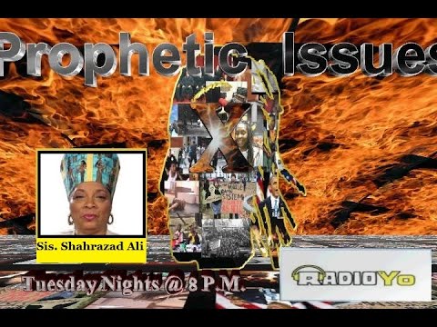Prophetic issues–Interview With– Shahrazad Ali–{Police Encounters}