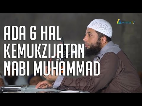 Ada 6 Hal Kemukzijatan Nabi Muhammad | Dr Khalid Basalamah, MA