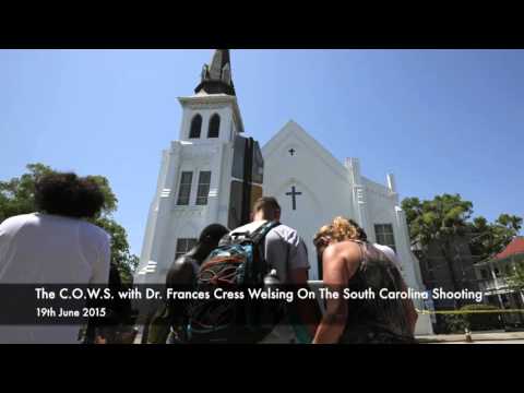 The C.O.W.S. with Dr. Frances Cress Welsing On The South Carolina Shooting