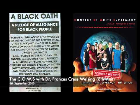 The C.O.W.S with Dr. Frances Cress Welsing Part VI