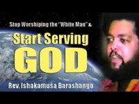 Rev. I. Barashango | Stop Worshipping the White Man and Start Serving God