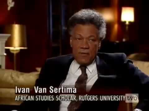 DR  IVAN VAN SERTIMA  The Ancient High Science   Little Known African Achievements! mp4