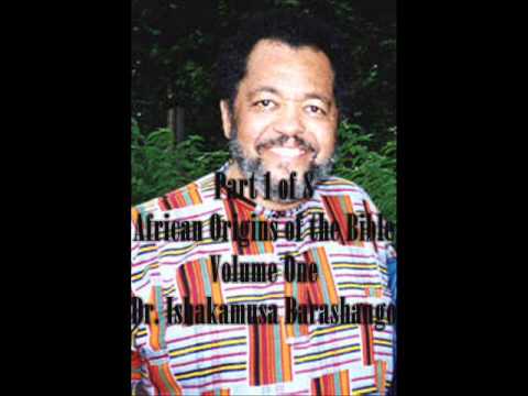 African Origins of the Bible (#1 of 8) – Rev. Dr. Ishakamusa Barashango