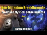 Bobby Hemmitt | New Millenium Breakthroughs on Afrikan Mystical Consciousness, Day 1 – Pt. 1/6