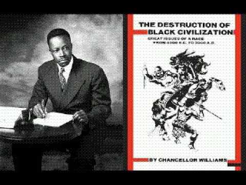 Chancellor Williams: The Destruction Of Black Civilization(audiobk)pt2