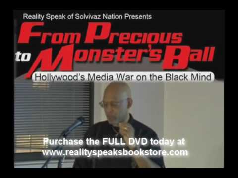 Tony Browder- From Precious to Monster’s Ball: Hollywood’s Media Attack on The Black Mind  Part 1