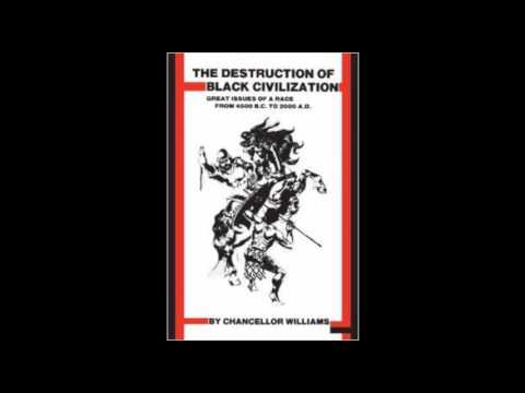 Chancellor Williams  The Destruction Of Black Civilization(audiobook)pt1