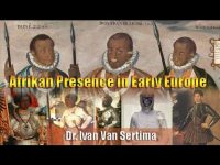 Dr. Ivan Van Sertima | Afrikan Presence in Early Europe