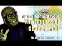 Dr. John Henrik Clarke | Africa Before Slavery: Empires of Ghana & Mali