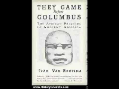 Ivan Van Sertima: They came before Columbus (chapter  1/13)