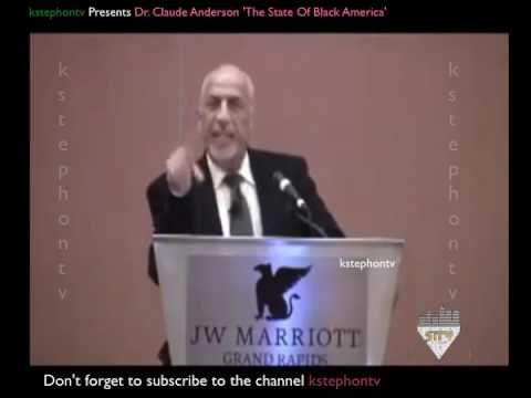 Dr. Claud Anderson 3/21/17 ‘The State of Black America’