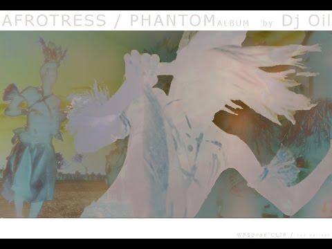 DJ OIL – AFROTRESS – album PHANTOM  (version iPhone)