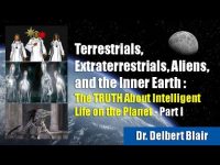 Dr. Delbert Blair Reveals Truth About Inner Earth, Extraterrestrials, UFOs & Aliens, Pt. 1