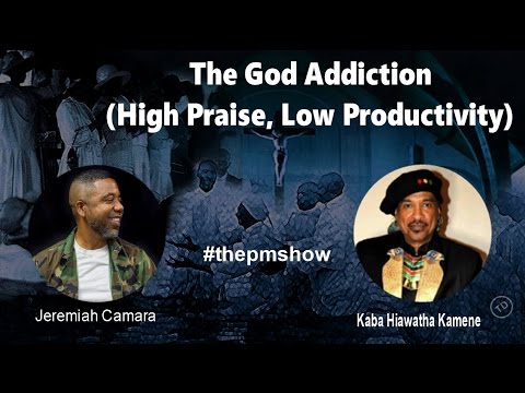 The God Addiction (High Praise, Low Productivity) – Kaba and Camara