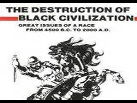 The Destruction of Black Civilizations