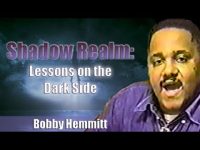 Bobby Hemmitt | Shadow Realm: Lessons on the Darkside – Pt. 1/6