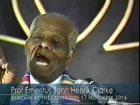 Dr. John Henrik Clarke – African World Revolution – Africans at the Crossroads