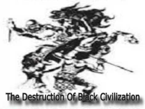 Chancellor Williams   The Destruction Of Black Civilization