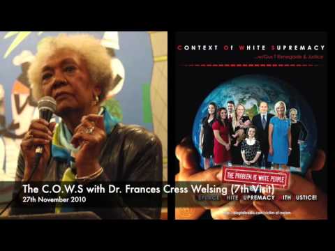 The C.O.W.S. w/ Dr. Frances Cress Welsing VII