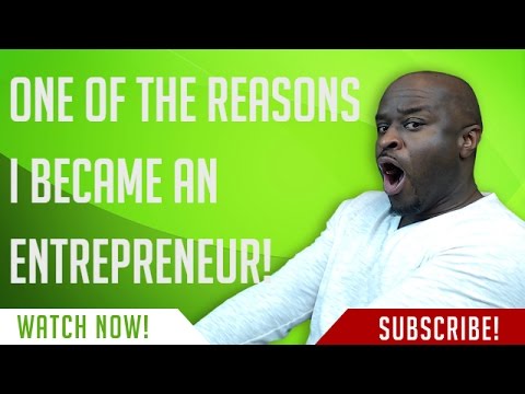 One Of The Reasons I Became An Entrepreneur!!!
