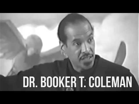 Dr. Booker T. Coleman: All of humanity’s ancestors came from Kenya, Uganda, Tanzania.