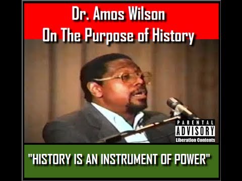 RBG-Dr.  Amos Wilson On The Purpose of History