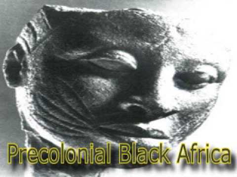 Cheikh Anta Diop   Precolonial Black Africa