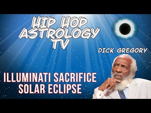 Did the Illuminati Kill Dick Gregory-Solar Eclipse Ritual- or God