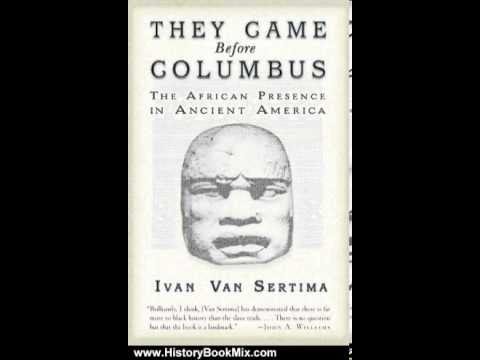 Ivan Van Sertima: They came before Columbus (ch2/13)