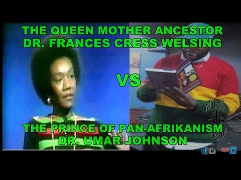Dr Umar Johnson vs. Dr Frances Cress Welsing [Homosexuality within the Black community]