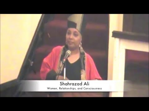 Shahrazad Ali – Women, Relationships & Consciousness