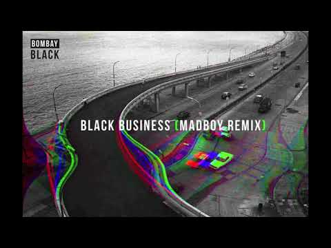 Bombay Black – Black Business  (Madboy Remix)