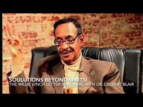 The Willie Lynch Letter with Dr. Delbert Blair