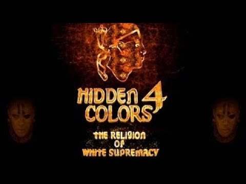 Hidden Colors 4: The Religion of White Supremacy (Documentary 2016)