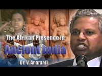 Dr. V. Anamali | Afrikan Presence in Ancient India – Pt. 1/2