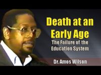 Dr. Amos Wilson | Death at an Early Age: Failure of the Education System