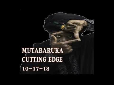 Mutabaruka CUTTING EDGE 10-17-18
