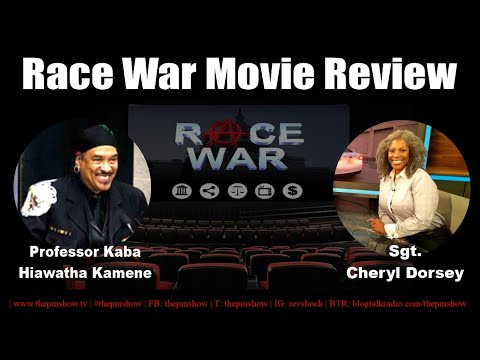 Race War Movie Review with Kaba Kamene and Sgt Cheryl Dorsey