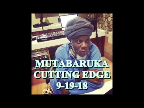 Mutabaruka CUTTING EDGE 9-19-18 CHINA