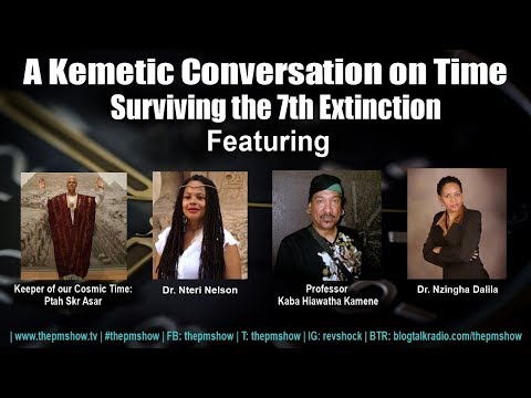 A Kemetic Conversation on Time – Surviving the 7th Extinction