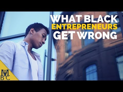 What Black Entrepreneurs Get Wrong – Black Owned Businesses
