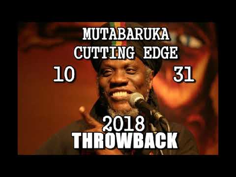 Mutabaruka CUTTING EDGE 10-31-18 THROWBACK RUNOKO RASHIDI SUNNI PATTERSON