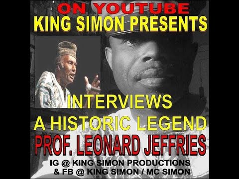 New with Dr. Leonard Jeffries: His Life and Why Our Story Must to be Told and Upgraded in Schools