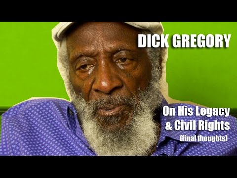 Dick Gregory – Final Thoughts (On Legacy + Civil Rights)