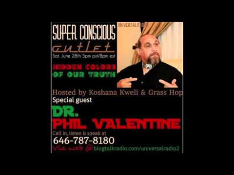 The Hidden Colors Of Our Truth With Dr Phil Valentine