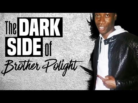 The Darkside of Brother Polight