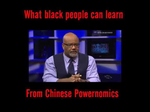 What black people can learn from Chinese Powernomics